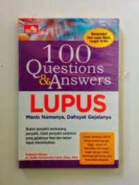 Image of 100 Questions & Answers LUPUS Manis Namanya, Dasyat Gejalanya