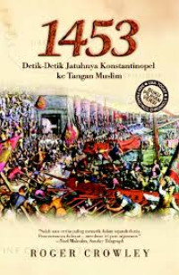 Image of 1453 Detik - Detik Jatuhnya Kontantinopel Ke Tangan Muslim
