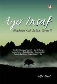 Image of Ayo Insaf ; Maksiat Kok jalan Terus