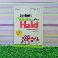 Berburu Pahala Ketika Haid ; Bekal Bagi Muslimah Saat Haid