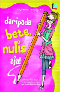 Image of Daripada Bete, Nulis Aja!