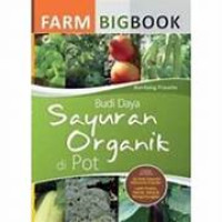 Image of Farm Bigbook ; Budidaya Sayuran Organik di Pot