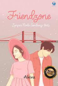 Image of Friendzone : Lempar Kode Sembunyi Hati