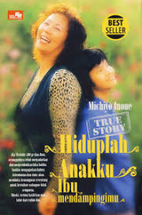 Image of Hiduplah Anakku ; Ibu Mendampingimu