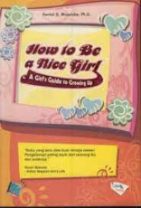 Image of How To Be a Nice Girl ; A Girls Guide To Growing Up