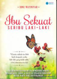 Ibu Sekuat Seribu Laki - Laki