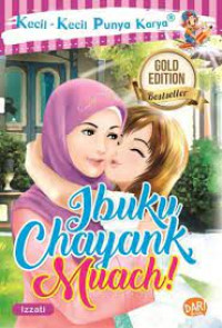 Ibuku Chayank Muach!