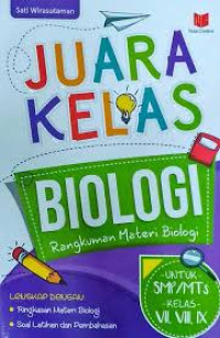 Image of Juara Kelas Biologi ; Rangkuman Materi Biologi