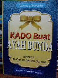 Image of Kado Buat Ayah Bunda Menurut Al Quran dan As Sunah