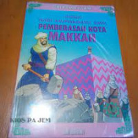 Image of Kisah Nabi Muhammad SAW Pembebasan Kota Makkah