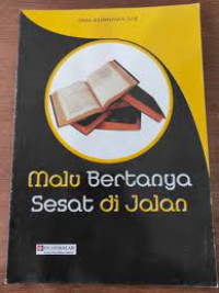 Image of Malu Bertanya Sesat Dijalan