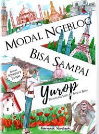 Image of Modal Ngeblog Bisa Sampai ; Yurop Traveling Seru KeBenua Biru