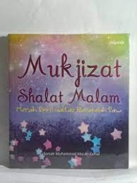 Mukjizat Shalat Malam ; Meraih Spiritualitas Rasulullah SAW