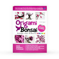 Image of Origami Bonsai ; Sebagai Hobi Dan Bisnis