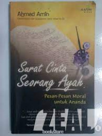 Image of Surat Cinta Seorang Ayah ; Pesan - Pesan Moral Untuk Ananda