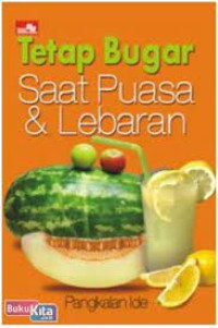 Image of Tetap Bugar Saat Puasa dan Lebaran