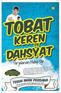 Image of Tobat Keren en Dahsyat ; Perjalanan Hidup Uje