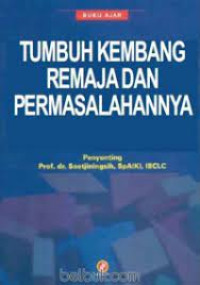 Image of Tumbuh Kembang Remaja Dan Permasalahanya