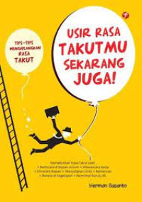 Image of Usir Rasa Takutmu Sekarang Juga!