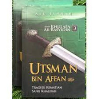 Image of Utsman Bin Affan ; Tragedi Kematian Sang Khalifah